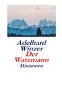 Adelhard Winzer: Der Watzmann, Buch