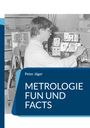 Peter Jäger: Metrologie Fun und Facts, Buch