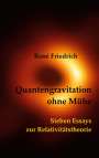 René Friedrich: Quantengravitation ohne Mühe, Buch