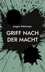 Jürgen Edelmayer: Griff nach der Macht, Buch