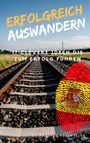 Manfred Betzwieser: Erfolgreich Auswandern, Buch