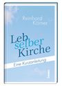 Reinhard Körner: Leb selber Kirche, Buch