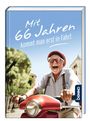 : Mit 66 Jahren kommt man erst in Fahrt, Buch