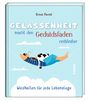 Ernst Ferstl: Gelassenheit macht den Geduldsfaden reißfester, Buch