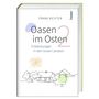 Buchtitel: "Oasen im Osten 2: Entdeckungen in den neuen Ländern" von Frank Richter. Illustration: Häuser und Sonne.