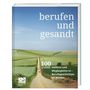 "Befufen und gesandt. 100 Jahre Helferin und Wegbegleiter:in – Berufsgeschichten im Wandel." Vor Landschaftsfoto. Logo unten.