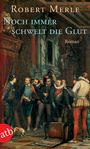 Robert Merle: Noch immer schwelt die Glut, Buch