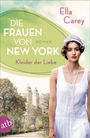 Ella Carey: Die Frauen von New York - Kleider der Liebe, Buch