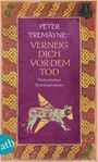 Peter Tremayne: Verneig dich vor dem Tod, Buch