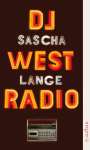 Sascha Lange: DJ Westradio, Buch