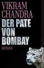 Vikram Chandra: Der Pate von Bombay, Buch