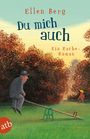 Ellen Berg: Du mich auch, Buch