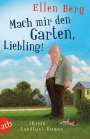 Ellen Berg: Mach mir den Garten, Liebling!, Buch