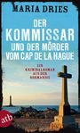 Maria Dries: Der Kommissar und der Mörder vom Cap de la Hague, Buch