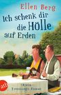 Ellen Berg: Ich schenk dir die Hölle auf Erden, Buch