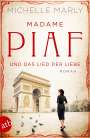 Michelle Marly: Madame Piaf und das Lied der Liebe, Buch