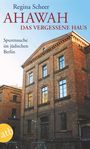 Regina Scheer: AHAWAH. Das vergessene Haus, Buch