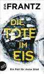Eva Frantz: Die Tote im Eis, Buch