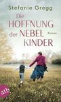 Stefanie Gregg: Die Hoffnung der Nebelkinder, Buch