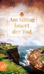 Molly Flanaghan: Am Mittag lauert der Tod, Buch