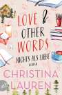 Christina Lauren: Love And Other Words - Nichts als Liebe, Buch