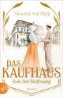 Susanne von Berg: Das Kaufhaus - Zeit der Hoffnung, Buch