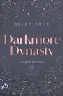 Bella Page: Darkmore Dynasty - Fragile Secrets, Buch