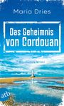 Maria Dries: Das Geheimnis von Cordouan, Buch