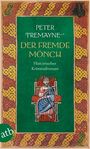Der Text „Peter Tremayne Der Fremde Mönch Historischer Kriminalroman“. Eine Illustration zeigt einen älteren Mann auf einem Thron.