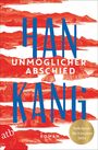 Text: "Han Kang: Unmöglicher Abschied. Nobelpreis für Literatur 2024. Roman. atb." Rote Landschaft mit blauen Buchstaben.