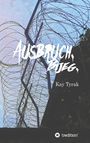 Kay Tyrak: Ausbruch. Bijeg., Buch