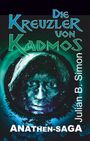 Julian B. Simon: Die Kreuzler von Kadmos, Buch