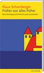 Klaus Schamberger: Früher war alles früher, Buch