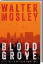 Walter Mosley: Blood Grove, Buch
