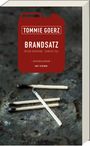 Tommie Goerz: Brandsatz, Buch