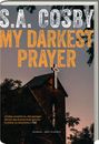S. A. Cosby: My Darkest Prayer, Buch