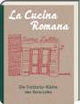 Renato Trabalza: La Cucina Romana - Die Trattoria-Küche der Signora Lella, Buch