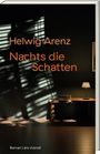 Helwig Arenz: Nachts die Schatten, Buch