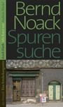 Bernd Noack: Spurensuche - Neuauflage, Buch