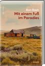 Ron Rash: Mit einem Fuß im Paradies, Buch