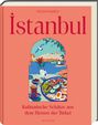 Özlem Warren, Istanbul, Kulinarische Schätze aus dem Herzen der Türkei. Eine Illustration mit türkischen Speisen und Szenerie.