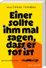 Wolfgang Franßen: Einer sollte ihm mal sagen, dass er tot ist, Buch