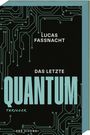 „Lucas Fassnacht, Das letzte Quantum“, Thriller. Blaues Schaltkreisdesign. Ars Vivendi Verlag.