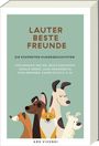 Titel: "LAUTER BESTE FREUNDE", Hundegeschichten von diversen Autoren. Illustration von sechs fröhlichen Hunden.