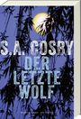 Die Texte sind "S.A. Cosby", "Der letzte Wolf", "Kriminalroman - Ars Vivendi". 
Hintergrund: Silhouetten von Zweigen vor Mond.