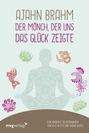 Vusi Sebastian Reuter: Ajahn Brahm - Der Mönch, der uns das Glück zeigte, Buch