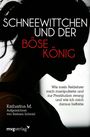 Katharina M.: Schneewittchen und der böse König, Buch