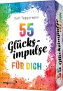 Kurt Tepperwein: 55 Glücksimpulse für dich, Div.