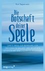 Kurt Tepperwein: Die Botschaft deiner Seele, Buch