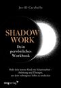 Jor-El Caraballo: Shadow Work - Dein persönliches Workbook, Buch